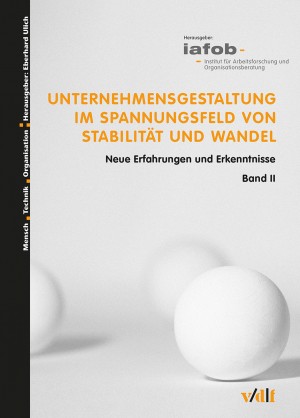 Publikation "Unternehmensgestaltung im Spannungsfeld von Stabilität und Wandel - Band II" von iafob deutschland